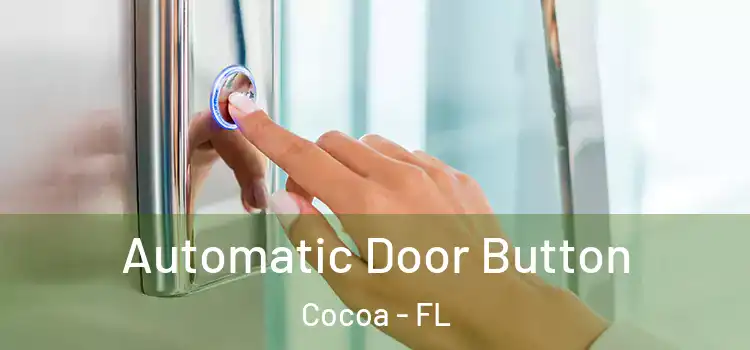 Automatic Door Button Cocoa - FL