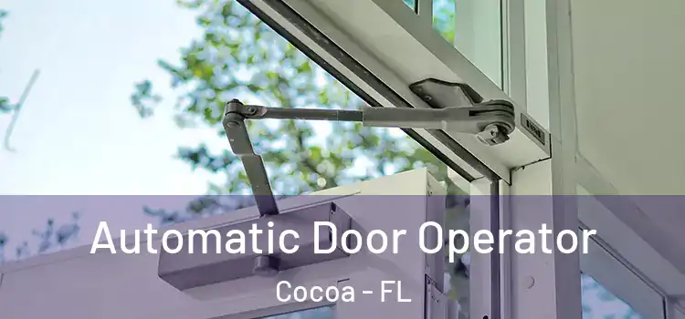 Automatic Door Operator Cocoa - FL