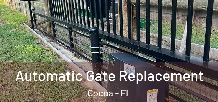 Automatic Gate Replacement Cocoa - FL
