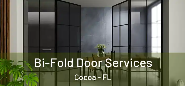 Bi-Fold Door Services Cocoa - FL