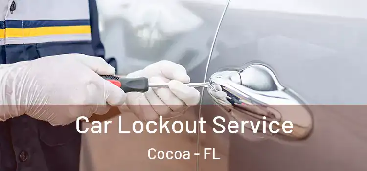  Car Lockout Service Cocoa - FL