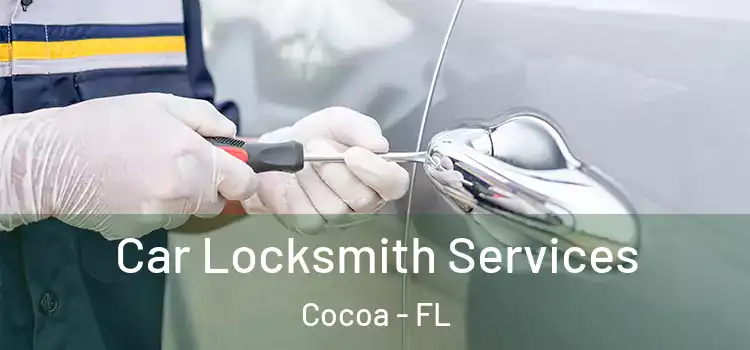 Car Locksmith Services Cocoa - FL