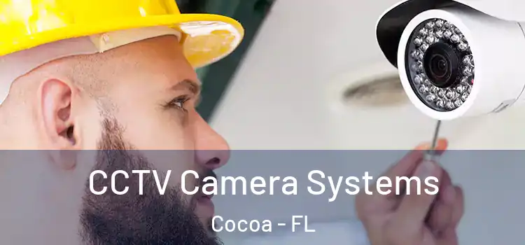CCTV Camera Systems Cocoa - FL