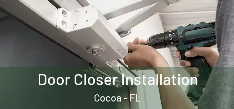 Door Closer Installation Cocoa - FL