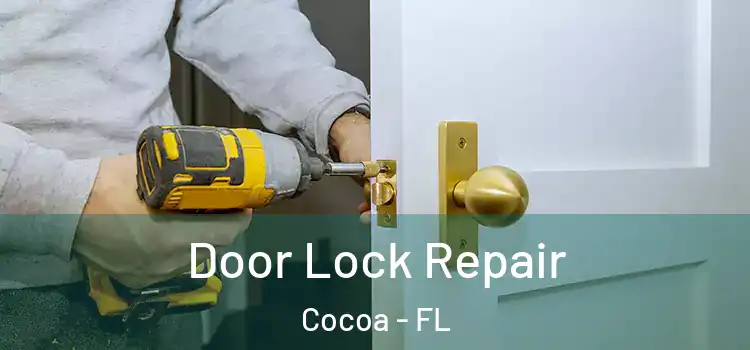  Door Lock Repair Cocoa - FL