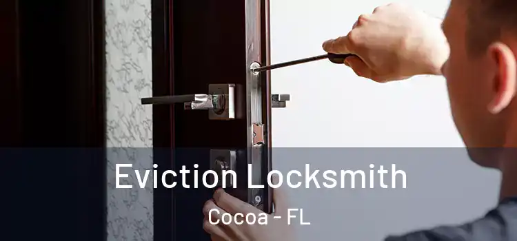 Eviction Locksmith Cocoa - FL