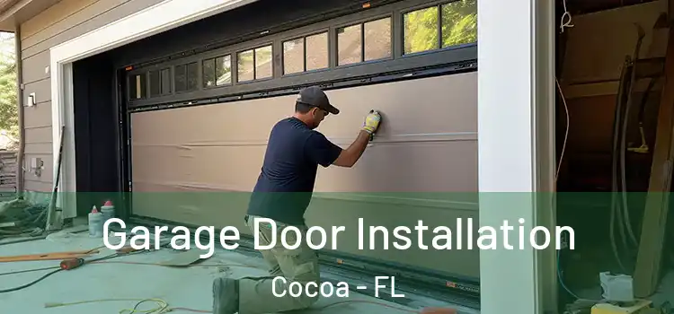 Garage Door Installation Cocoa - FL
