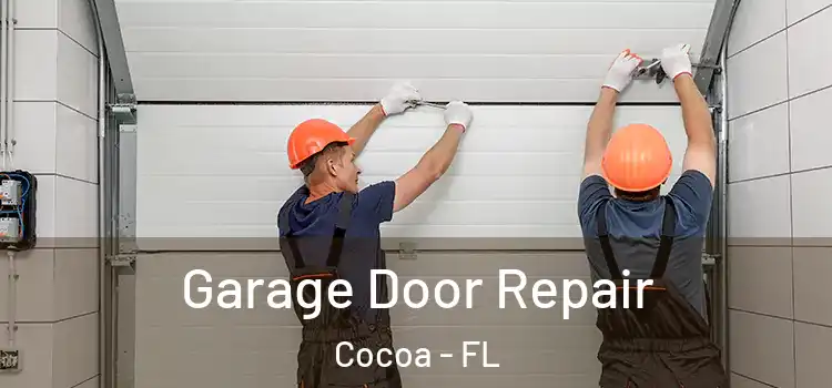  Garage Door Repair Cocoa - FL