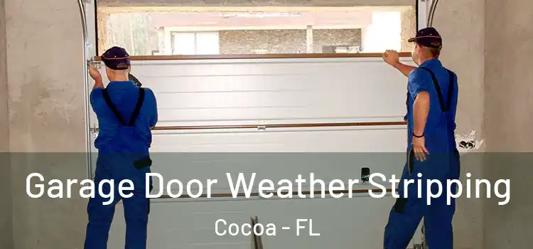  Garage Door Weather Stripping Cocoa - FL