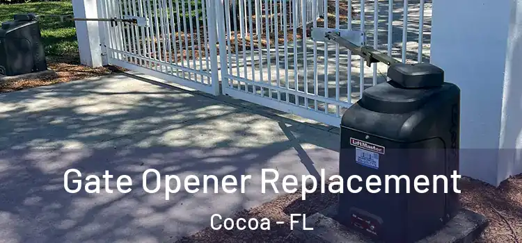 Gate Opener Replacement Cocoa - FL