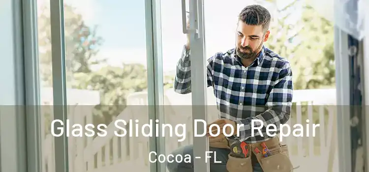  Glass Sliding Door Repair Cocoa - FL
