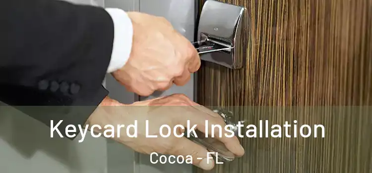 Keycard Lock Installation Cocoa - FL