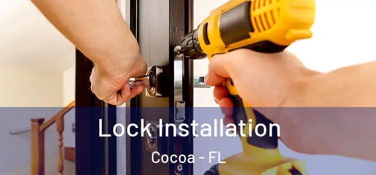 Lock Installation Cocoa - FL