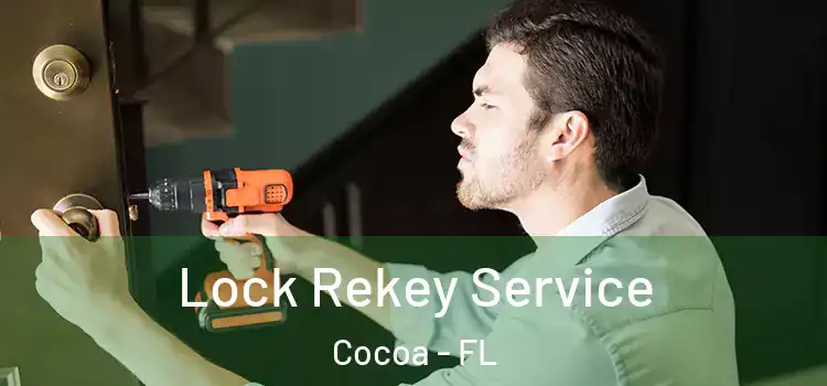Lock Rekey Service Cocoa - FL