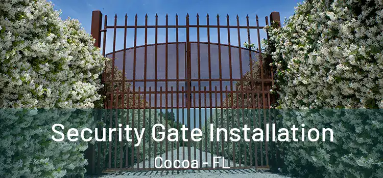 Security Gate Installation Cocoa - FL