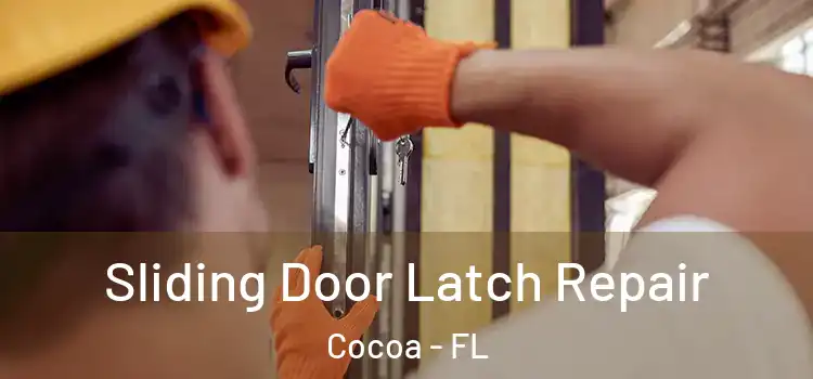 Sliding Door Latch Repair Cocoa - FL