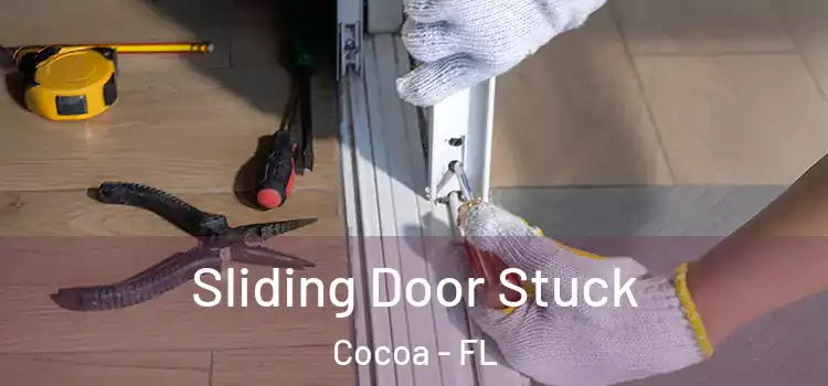 Sliding Door Stuck Cocoa - FL