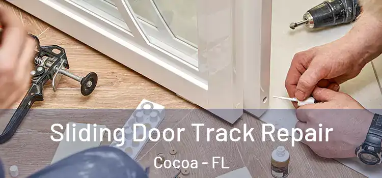 Sliding Door Track Repair Cocoa - FL