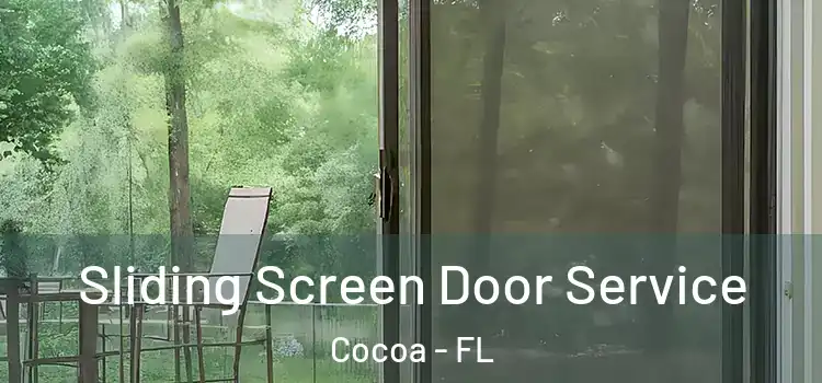  Sliding Screen Door Service Cocoa - FL